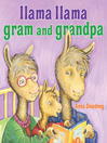 Cover image for Llama Llama Gram and Grandpa